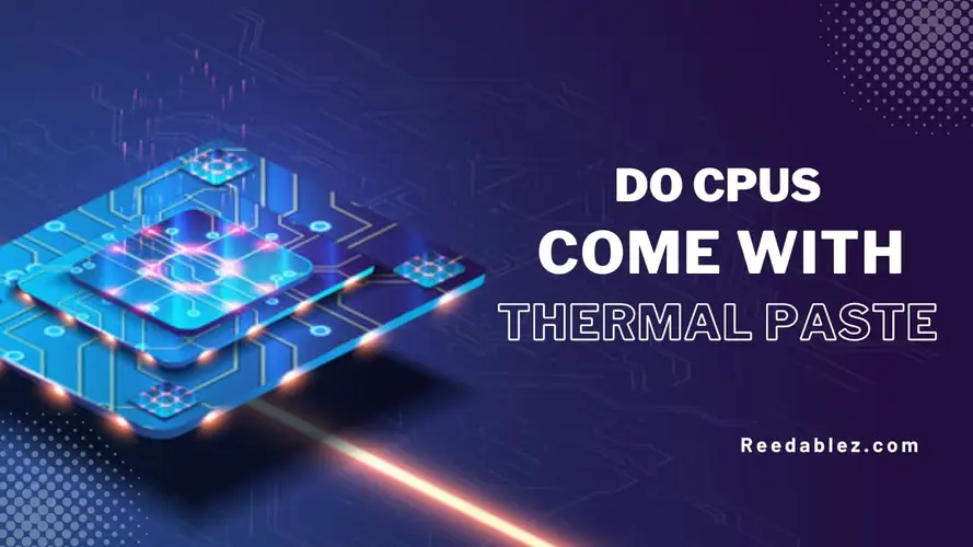 Do CPUs Come with Thermal Paste? Exploring Cooling Solutions and ...