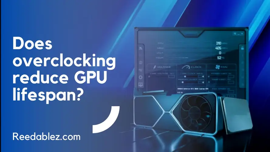 Does overclocking reduce GPU lifespan? | 