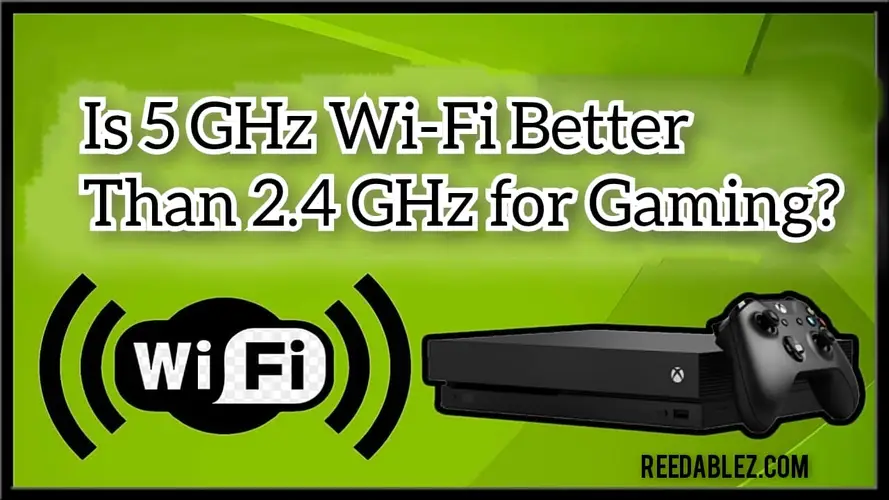 Is 5 GHz Wi-Fi Better Than 2.4 GHz for Gaming? | 