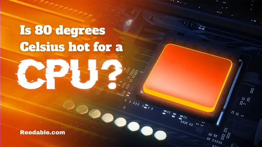Is 80 degrees Celsius hot for a CPU?