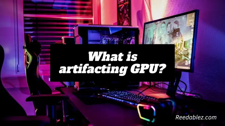 Reedablez - What is Artifacting GPU? - Ca…