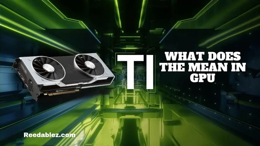 What does the ti mean in gpu?