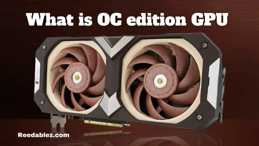 What is oc edition gpu?
