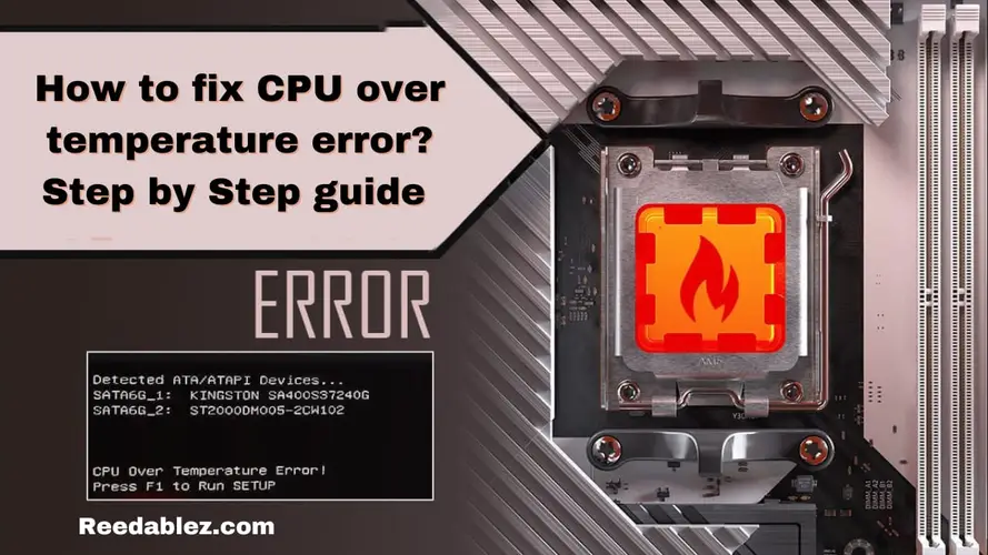 How to fix CPU over temperature error? Step by step guide