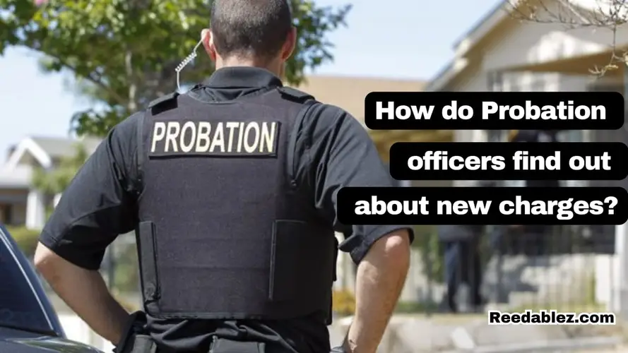 How do probation officers find out about new charges?