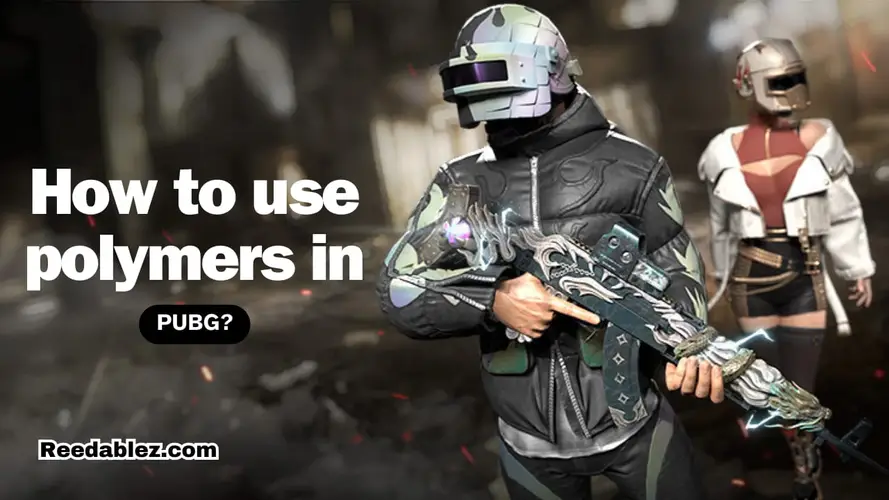 How to use polymers in pubg? | 