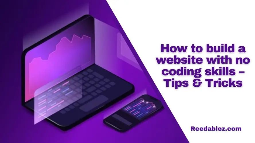 How to build a website with no coding skills – Tips & Tricks | 